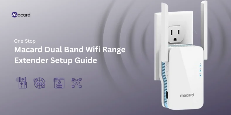 One-Stop Macard Dual Band Wifi Range Extender Setup Guide